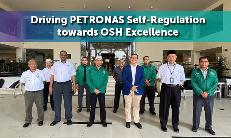 Driving PETRONAS Self-Regulation Towards OSH Excellence