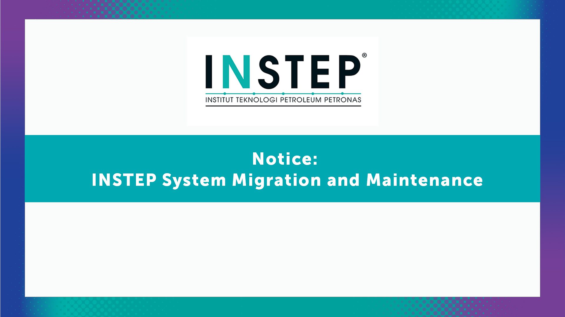 INSTEP System Migration and Maintenance